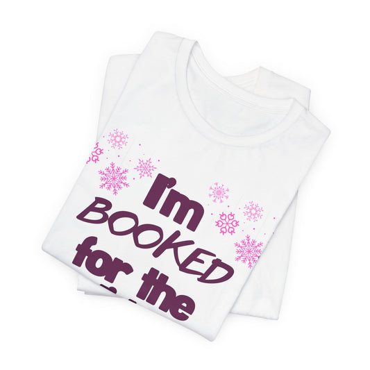 I'm Booked for the Holidays Unisex Jersey Tee