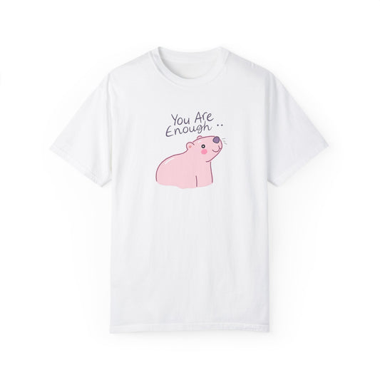 You Are Enough Unisex Garment-Dyed T-Shirt, Inspirational Tee, Self-Love Shirt, Cute Animal Apparel, Gift for Friends