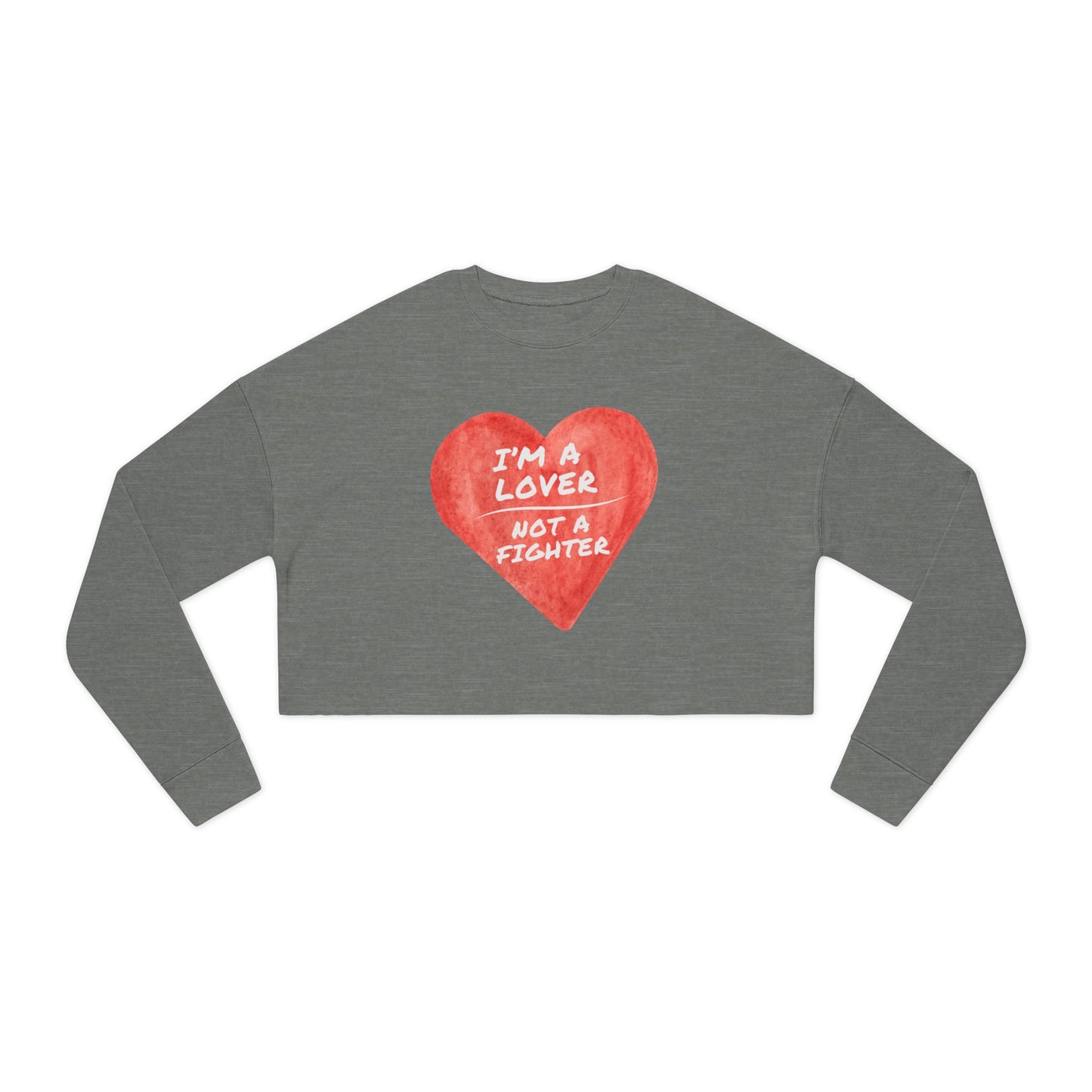 Cropped Sweatshirt - "I'm a Lover Not a Fighter" - Trendy Women's Apparel