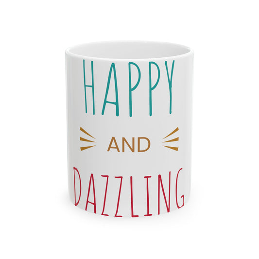 Aleksis test - Dazzling Happy Ceramic Mug - A Bright Start to Your Day, Gift for Coffee Lovers, Motivational Drinkware, Home Office Decor, Birthday Present