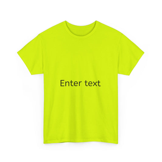 Customizable Unisex Heavy Cotton Tee - Create Your Own Text
